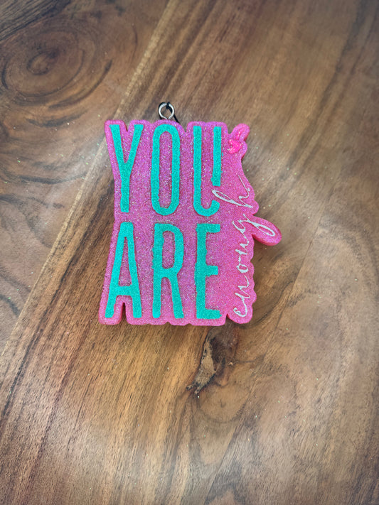 You Are Enough Hanging Freshie